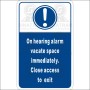  Warning - On hearing alarm vacate space immeately.Close access to exit.